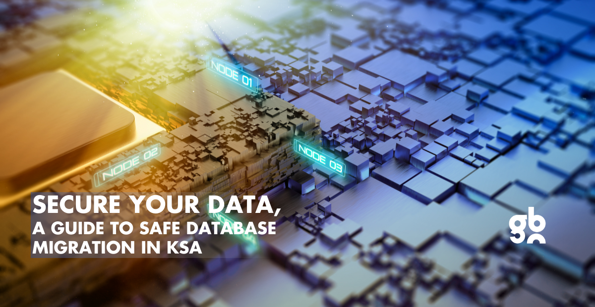 Migrating your databases in KSA? Learn essential security measures for a seamless and secure transition.